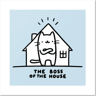 Cat: The Boss of The House Posters and Art